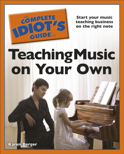 E-kniha Complete Idiot's Guide to Teaching Music on Your Own Karen Berger