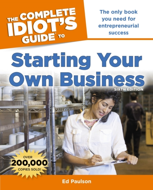 E-knjiga Complete Idiot's Guide to Starting Your Own Business, 6th Edition Ed Paulson