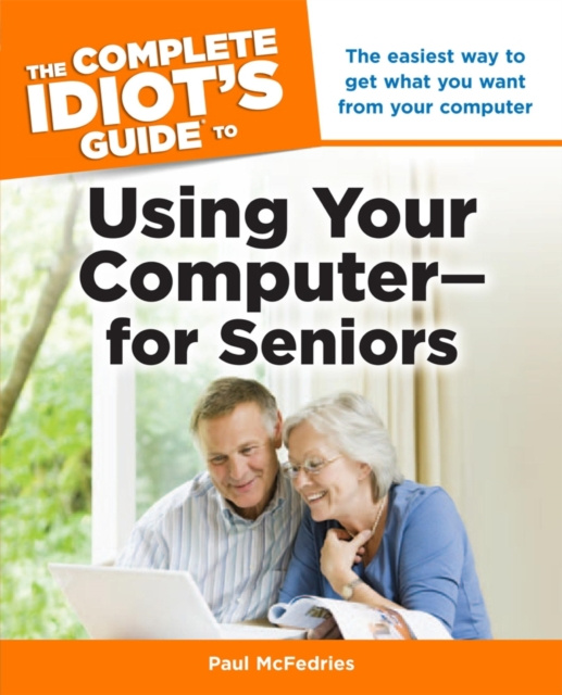E-knjiga Complete Idiot's Guide to Using Your Computer for Seniors Paul McFedries
