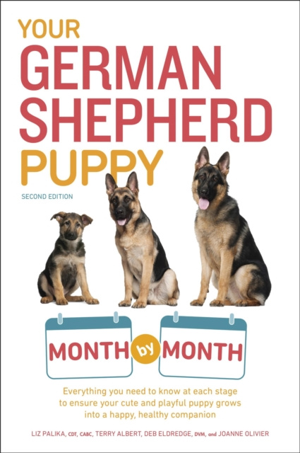 E-kniha Your German Shepherd Puppy Month by Month, 2nd Edition Liz Palika