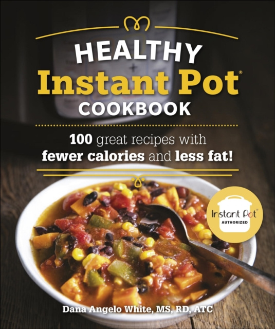 E-kniha Healthy Instant Pot Cookbook Dana Angelo White