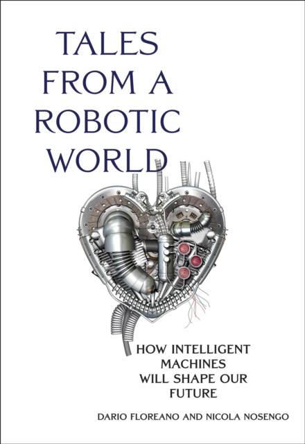 E-knjiga Tales from a Robotic World Dario Floreano