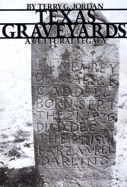 E-knjiga Texas Graveyards Terry G. Jordan