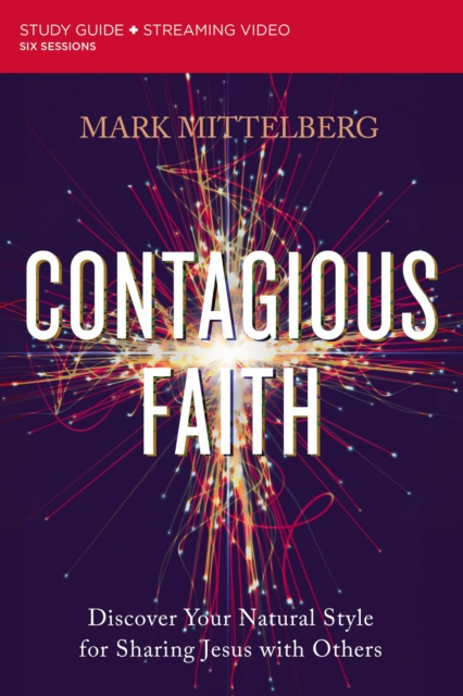 E-knjiga Contagious Faith Bible Study Guide plus Streaming Video Mark Mittelberg
