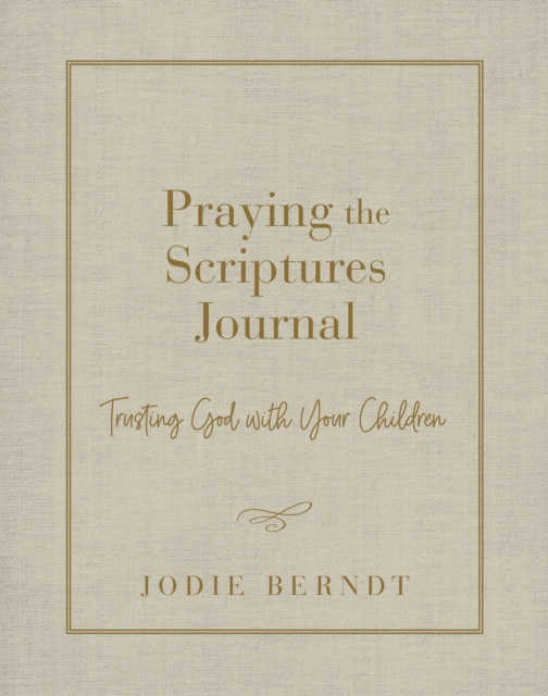 E-kniha Praying the Scriptures Journal Jodie Berndt