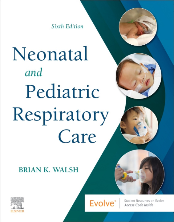 E-kniha Neonatal and Pediatric Respiratory Care - E-Book Brian K. Walsh