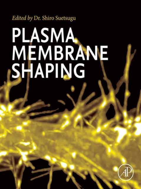 E-knjiga Plasma Membrane Shaping Shiro Suetsugu