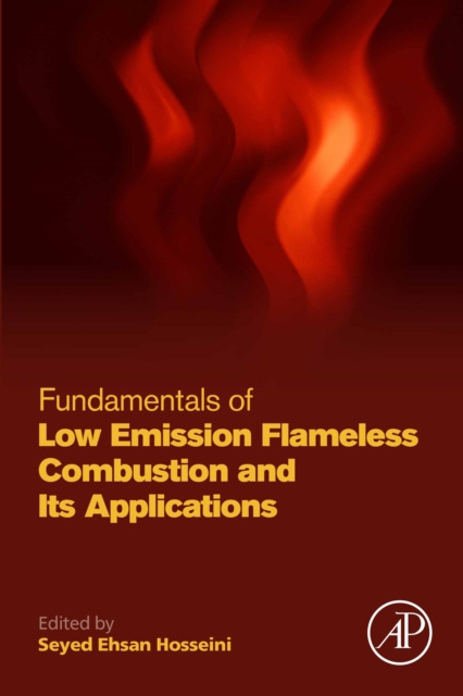 E-kniha Fundamentals of Low Emission Flameless Combustion and Its Applications Seyed Ehsan Hosseini