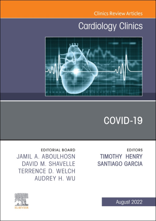 E-kniha Covid-19, An Issue of Cardiology Clinics, E-Book Timothy D. Henry