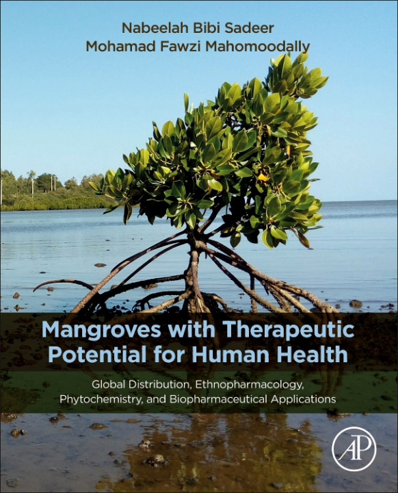 E-knjiga Mangroves with Therapeutic Potential for Human Health Nabeelah Bibi Sadeer