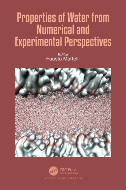E-kniha Properties of Water from Numerical and Experimental Perspectives Fausto Martelli