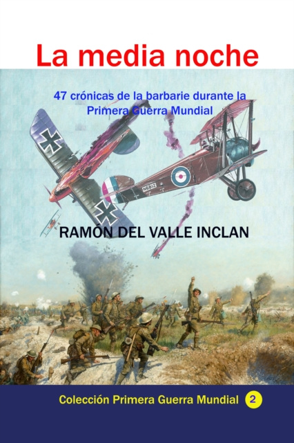 E-kniha La media noche 47 cronicas de la barbarie durante la Primera Guerra Mundial Ramon del Valle Inclan