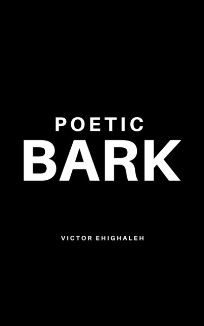E-book Poetic Bark Victor Ehighaleh