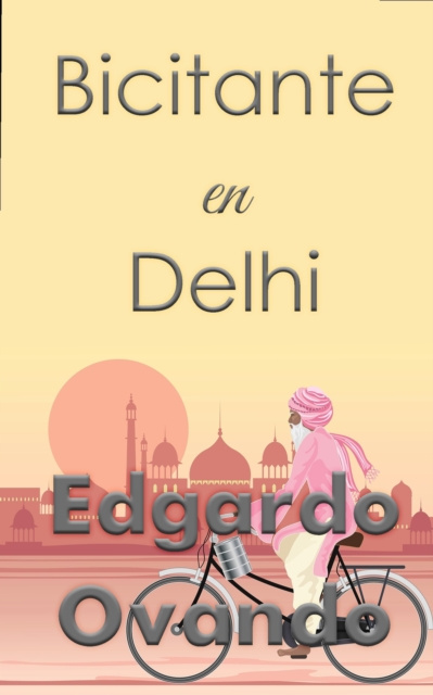 E-book Bicitante en Dehli Edgardo Ovando