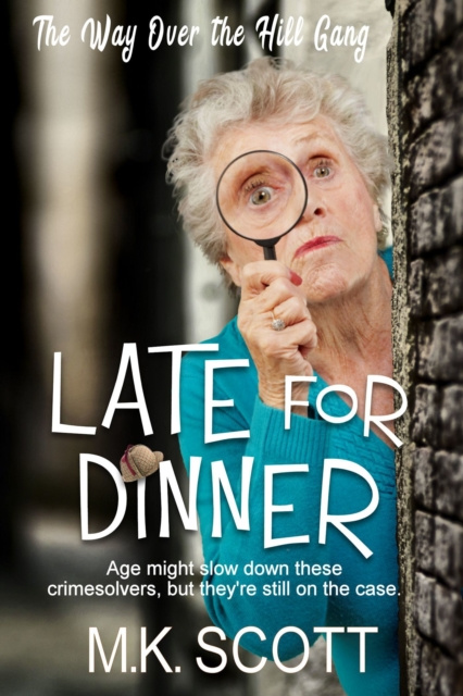 E-book Late for Dinner M K Scott