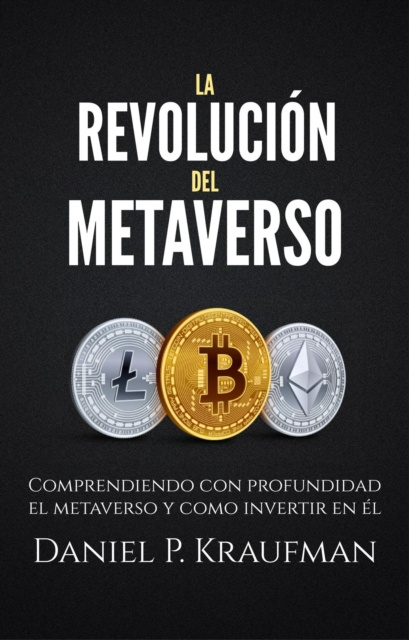 E-kniha La Revolucion del Metaverso Daniel P. Kraufman