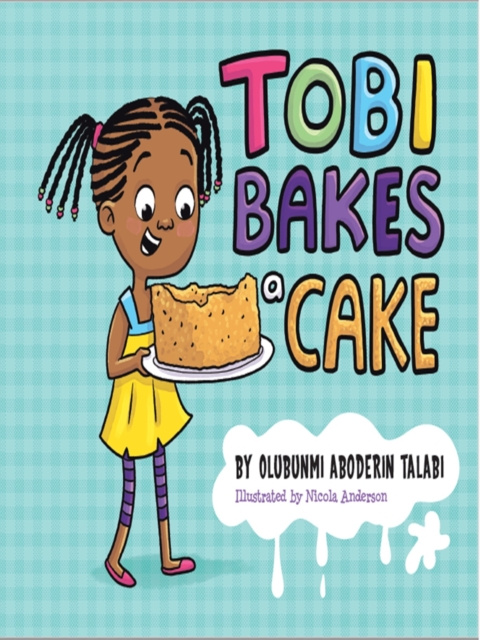 E-kniha Tobi Bakes A Cake Olubunmi Aboderin Talabi