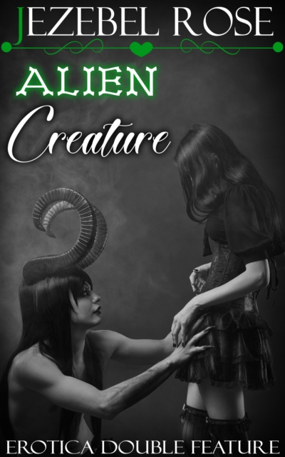 E-knjiga Alien Creature Erotica Double Feature Jezebel Rose