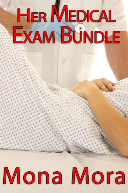 E-knjiga Her Medical Exam Bundle Mona Mora
