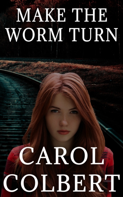 E-Book Make The Worm Turn Carol Colbert
