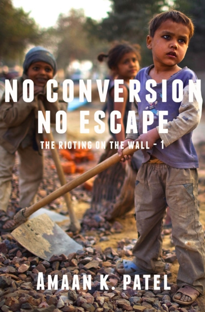 E-knjiga No Conversion No Escape Amaan K. Patel