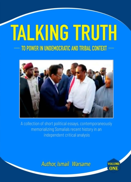 E-kniha Talking Truth to Power in Undemocratic and Tribal Context, Articles of Impeachment. Volume One. Ismail Warsame