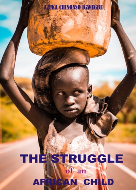 E-kniha Struggle Of An African Child Azuka Chinonso Igwegbe