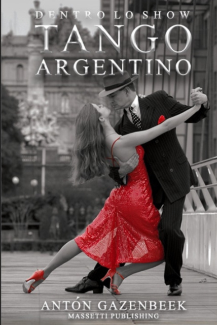 E-book Dentro Lo Show Tango Argentino Anton Gazenbeek