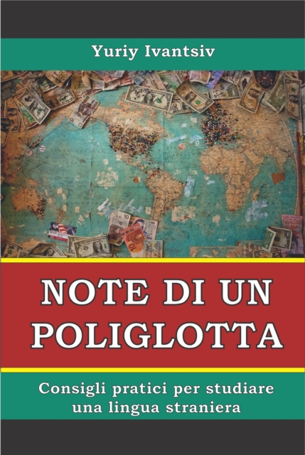 E-book Note di un poliglotta. Consigli pratici per studiare una lingua straniera. Yuriy Ivantsiv