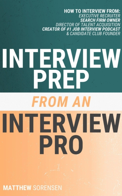 E-knjiga Interview Prep from an Interview Pro Matthew Sorensen