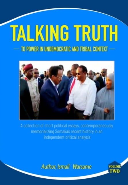 E-kniha Talking Truth to Power in Undemocratic and Tribal Context, Articles of Impeachment. Volume Two. Ismail Warsame