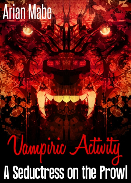 E-knjiga Vampiric Activity: A Seductress on the Prowl Arian Mabe
