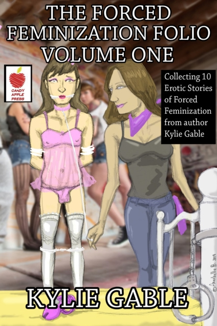 E-Book Forced Feminization Folio Volume One Kylie Gable