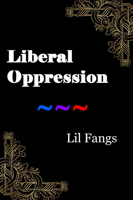E-Book Liberal Oppression Lil Fangs
