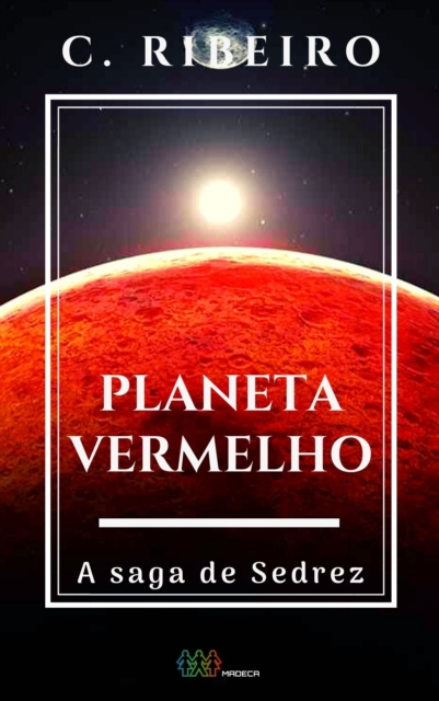 E-kniha Planeta vermelho: A saga de Sedrez C. Ribeiro