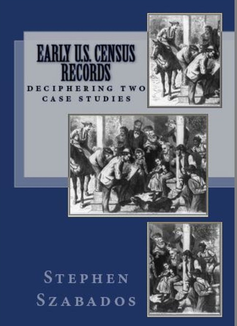 E-knjiga Early U.S. Census Records: Deciphering Two Case Studies Stephen Szabados