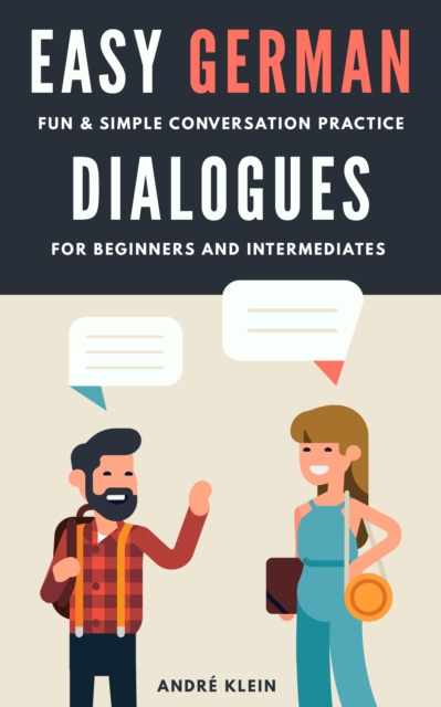 E-kniha Easy German Dialogues: Fun & Simple Conversation Practice For Beginners And Intermediates Andre Klein