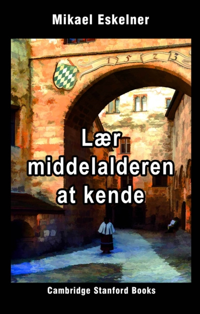 E-kniha Laer Middelalderen at kende Mikael Eskelner