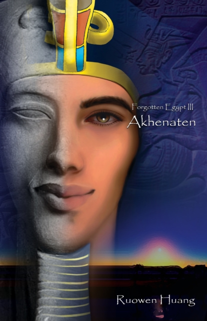 E-kniha Forgotten Egypt III: Akhenaten Ruowen Huang