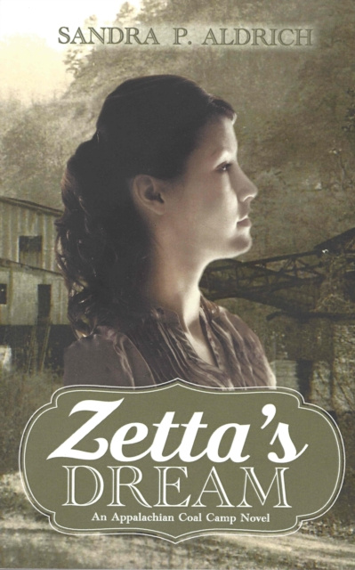 E-knjiga Zetta's Dream: An Appalachian Coal Camp Novel Sandra Aldrich