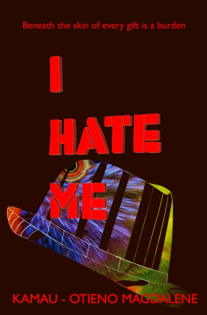 E-knjiga I Hate Me Kamau - Otieno Magdalene