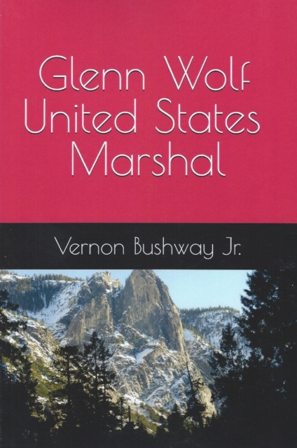 E-knjiga Glenn Wolf U.S. Marshall Jr Vernon B. Bushway