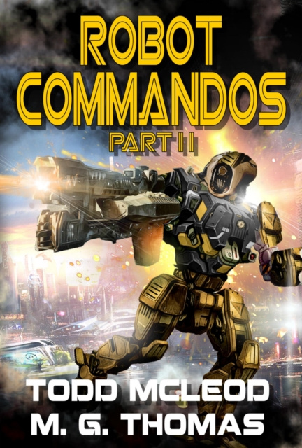 E-knjiga Robot Commandos: The Dragoon War: Ep 2 Todd McLeod