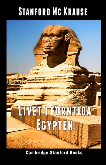 E-book Livet i forntida Egypten Stanford Mc Krause
