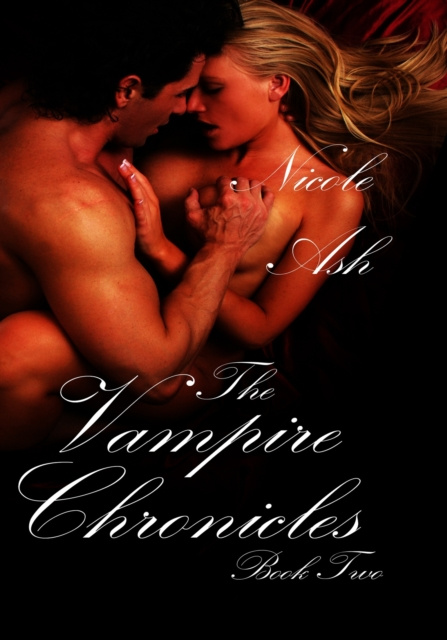 E-knjiga Vampire Chronicles Book Two Nicole Ash