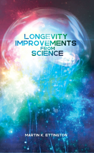 E-knjiga Longevity Improvements From Science Martin Ettington