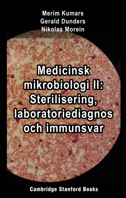 E-kniha Medicinsk mikrobiologi II: Sterilisering, laboratoriediagnos och immunsvar Merim Kumars