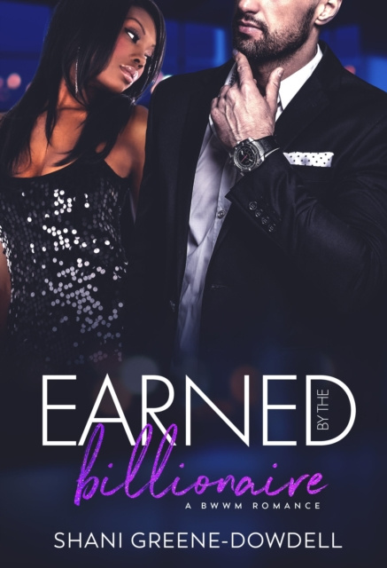 E-book Earned by the Billionaire Shani Greene-Dowdell