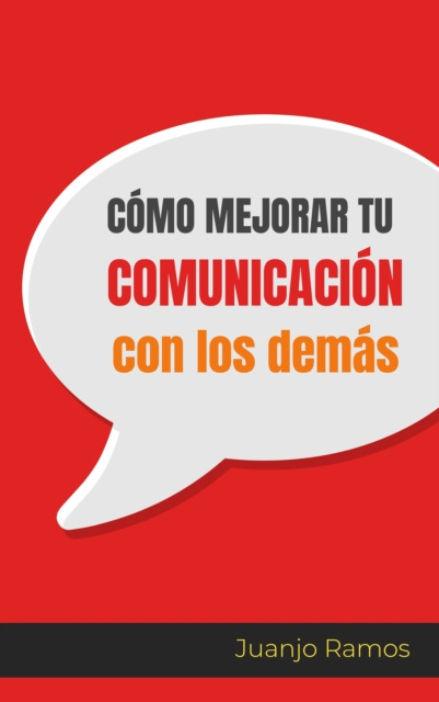E-kniha Como mejorar tu comunicacion con los demas Juanjo Ramos