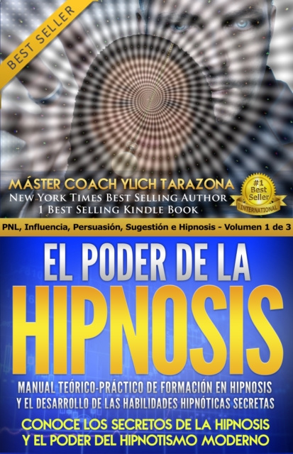 E-kniha El Poder de la Hipnosis, manual teorico practico de formacion en hipnosis y el desarrollo de las habilidades hipnoticas secretas Ylich Tarazona